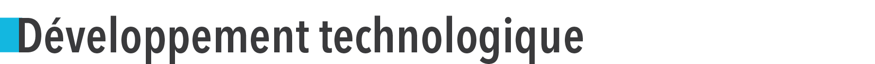 Développement technologique
