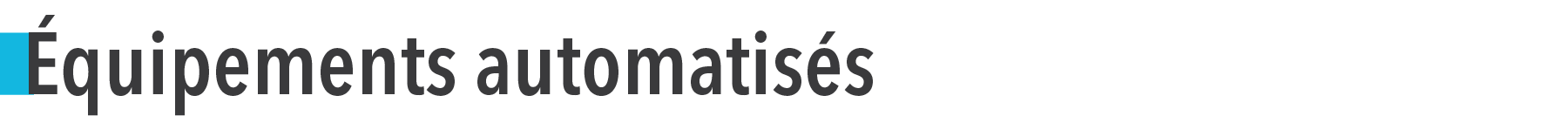 Équipements automatisés